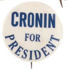1930s Cronin for President Pin